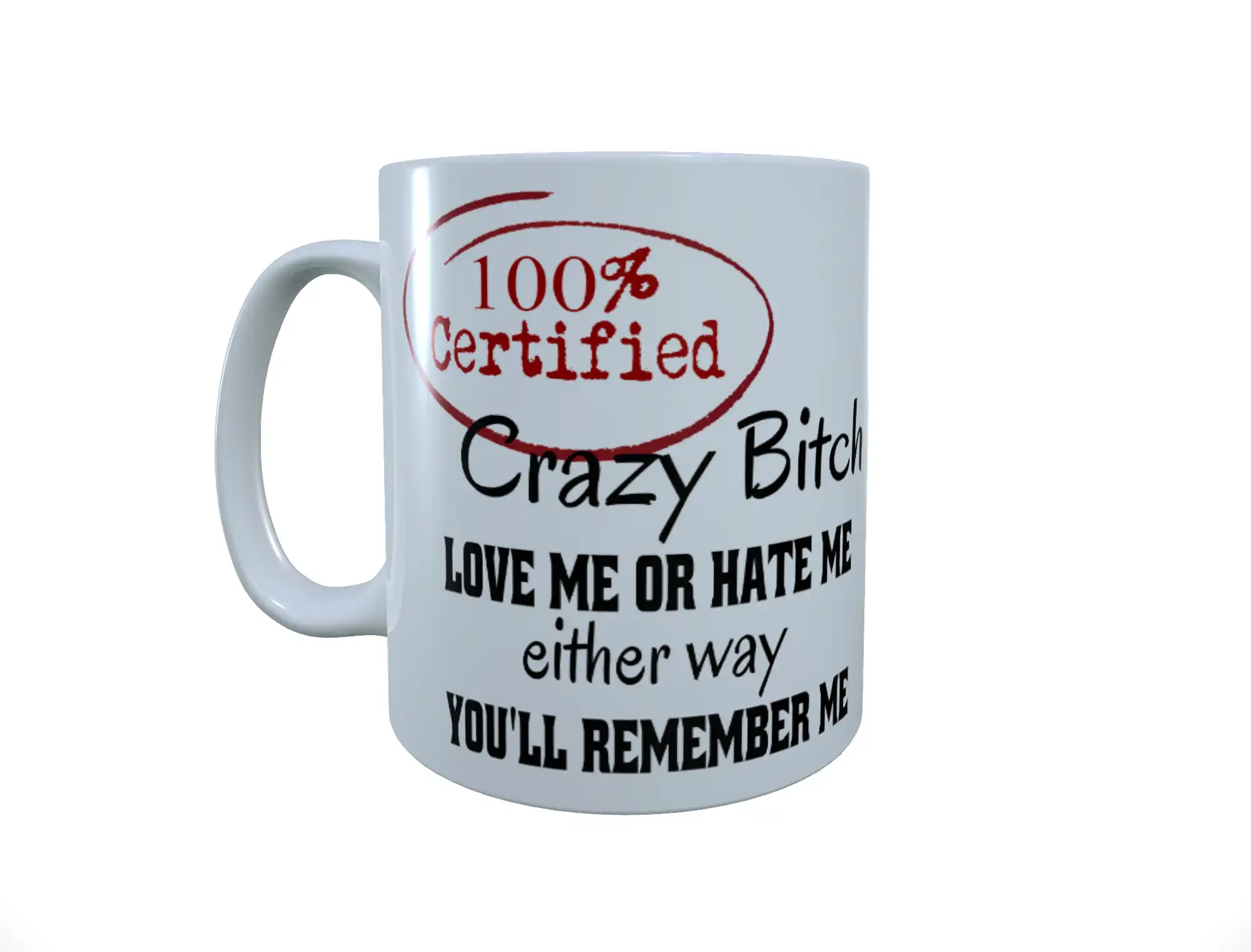 Crazy Bitch Ceramic Mug, Humorous Comment Mug, Coffee Mug